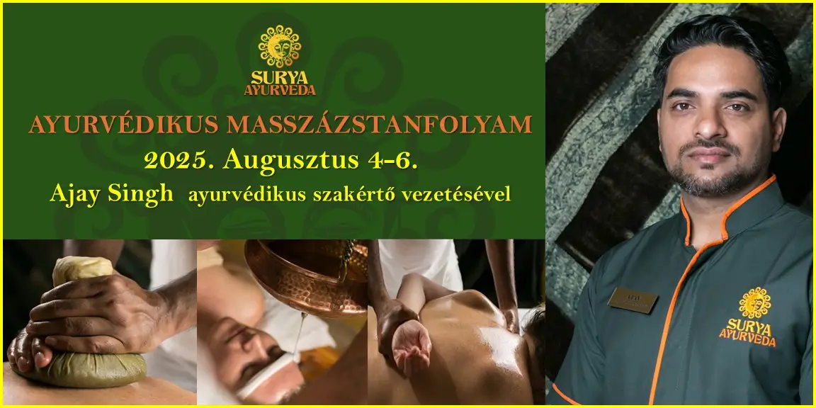 Surya Ayurvéda Masszázs és Terápiás Szalon - Ajay Singh - ayurvédikus masszázs tanfolyam - Szentendre 2025. augusztus