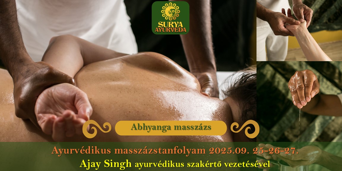 surya-ayurveda-masszazs-terapias-kozpont-ajay-singh-ayurvedikus-szakerto-ayurvedikus-masszazs-tanfolyam-szentendre-2025-szeptember-abhyanga