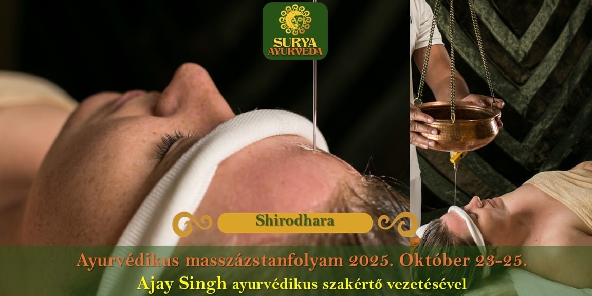 surya-ayurveda-masszazs-Ajay-Singh-ayurvedikus-masszazs-tanfolyam-szentendre-2025-Oktober-shirodhara