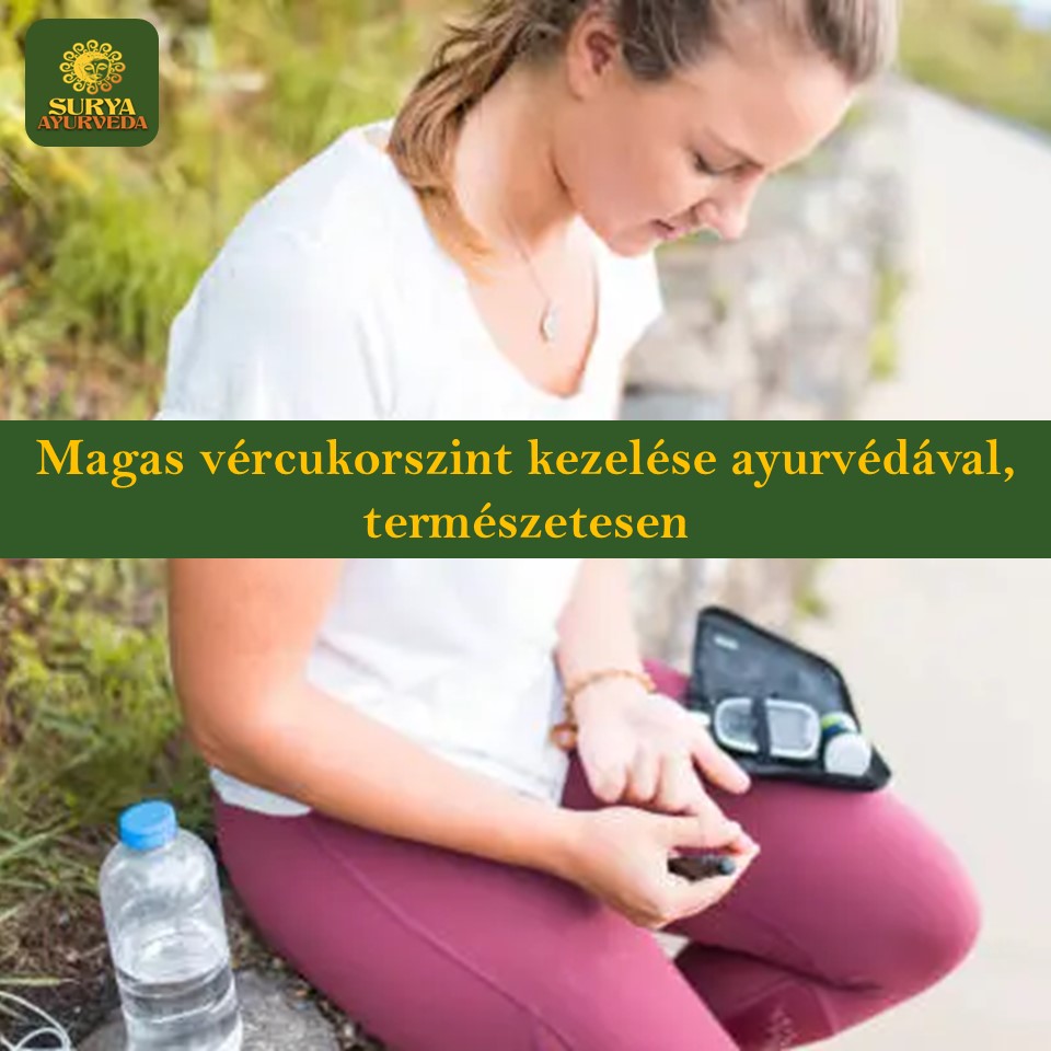 cukorbeteség-Magas-vercukorszint-kezelese-ayurvedaval-termeszetesen-surya-ayurveda-szentendre-budapest